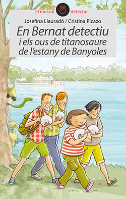 En Bernat detectiu i els ous del titanosaure de l'estany de Banyoles