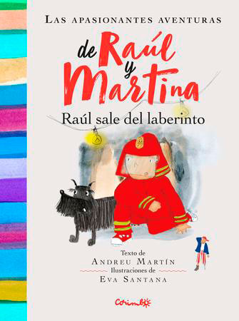 Las apasionantes aventuras de Raúl y Martina: Raúl sale del laberinto