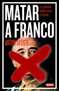 Matar a Franco (en castellà)