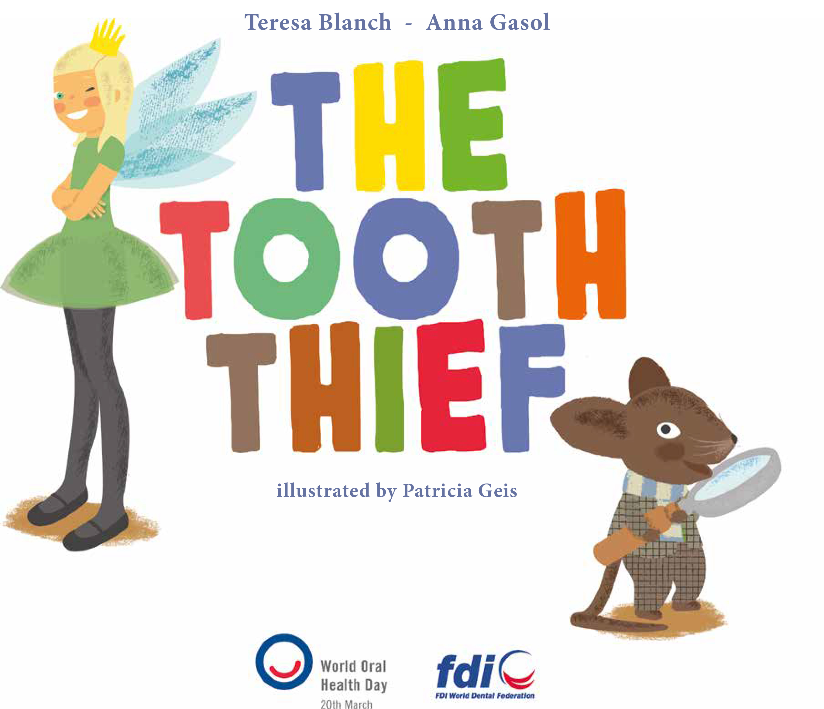 FDI WORLD DENTAL FEDERATION. The Tooth Thief